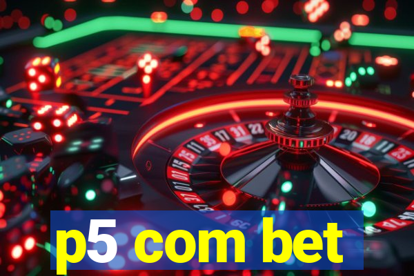 p5 com bet